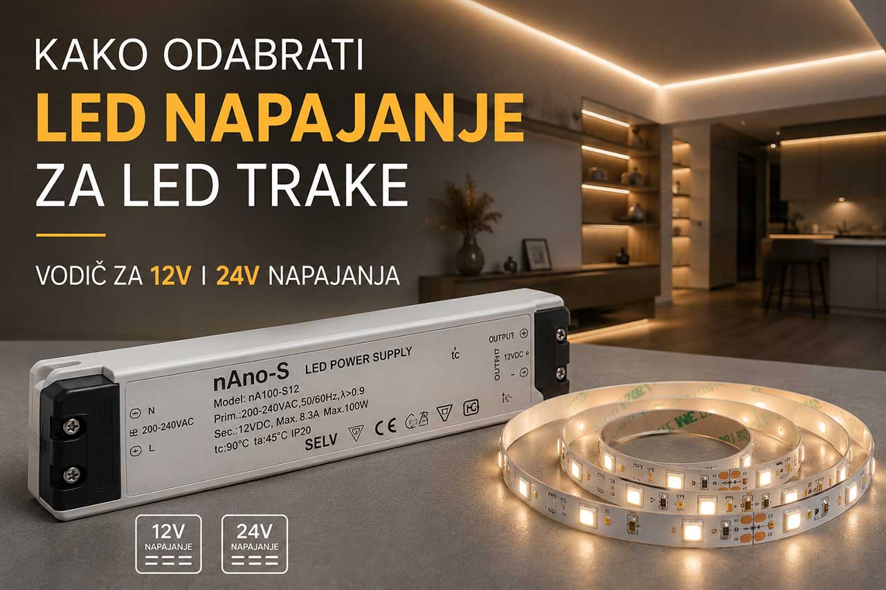 Kako odabrati LED napajanje za LED trake | Vodič za 12V i 24V napajanja
